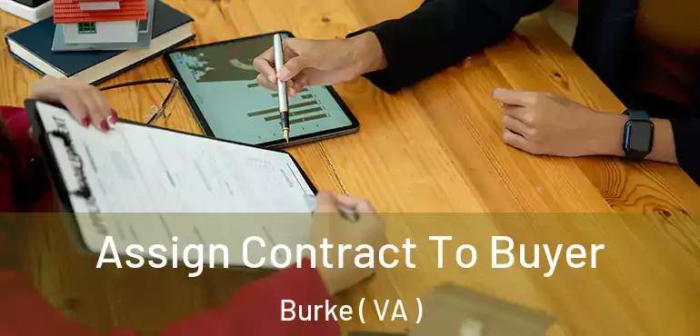  Assign Contract To Buyer Burke ( VA )