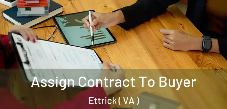  Assign Contract To Buyer Ettrick ( VA )