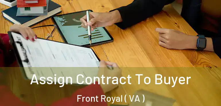  Assign Contract To Buyer Front Royal ( VA )