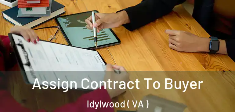  Assign Contract To Buyer Idylwood ( VA )