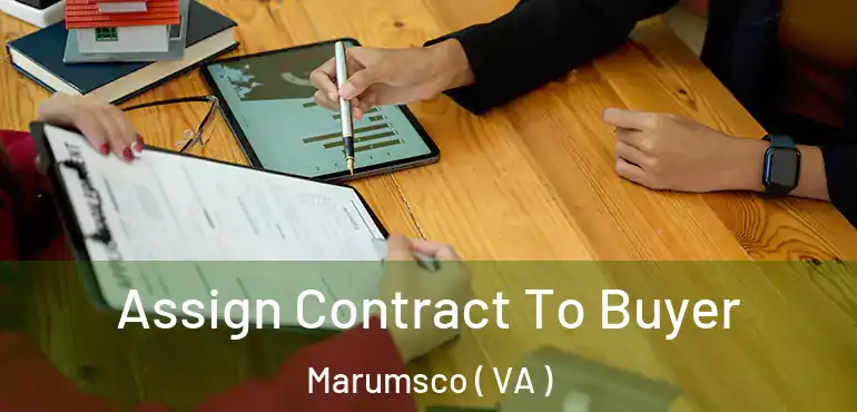  Assign Contract To Buyer Marumsco ( VA )
