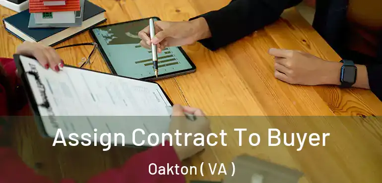  Assign Contract To Buyer Oakton ( VA )