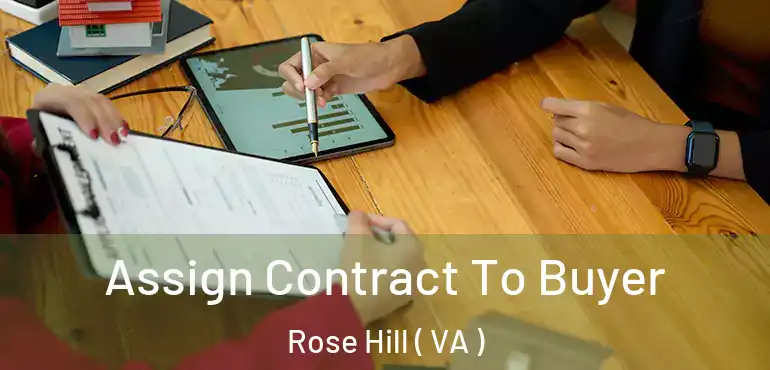  Assign Contract To Buyer Rose Hill ( VA )