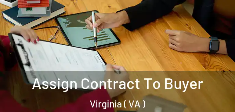  Assign Contract To Buyer Virginia ( VA )