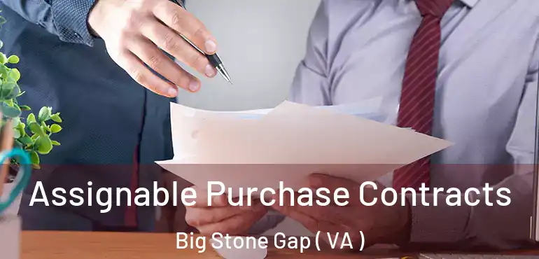  Assignable Purchase Contracts Big Stone Gap ( VA )