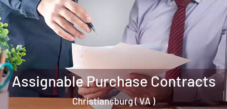  Assignable Purchase Contracts Christiansburg ( VA )