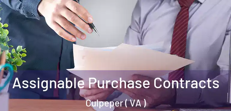  Assignable Purchase Contracts Culpeper ( VA )
