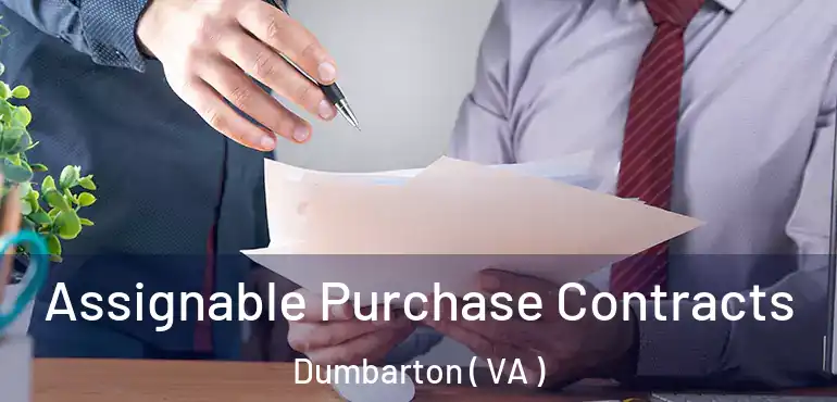  Assignable Purchase Contracts Dumbarton ( VA )