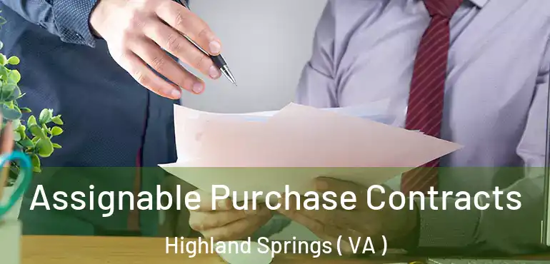  Assignable Purchase Contracts Highland Springs ( VA )