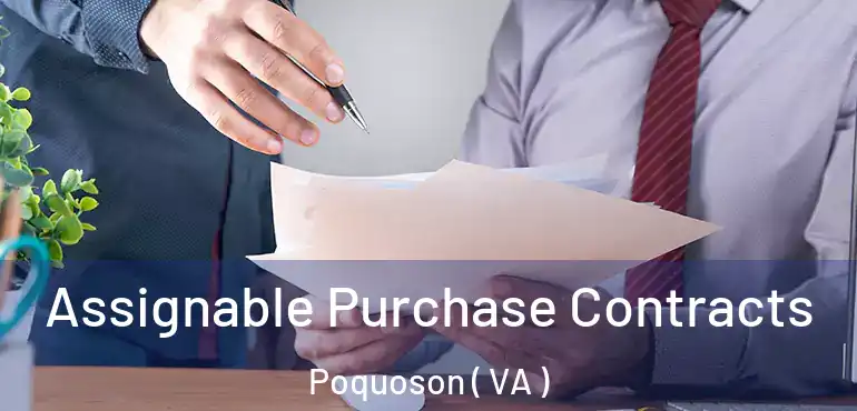  Assignable Purchase Contracts Poquoson ( VA )