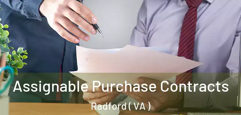  Assignable Purchase Contracts Radford ( VA )