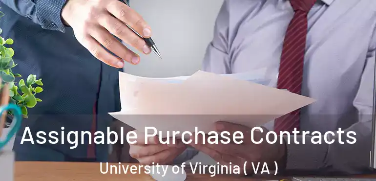  Assignable Purchase Contracts University of Virginia ( VA )