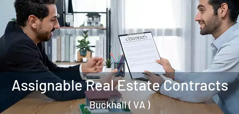  Assignable Real Estate Contracts Buckhall ( VA )