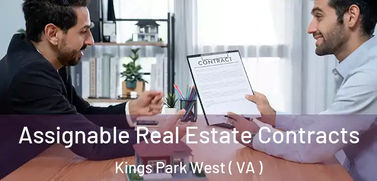  Assignable Real Estate Contracts Kings Park West ( VA )