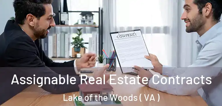  Assignable Real Estate Contracts Lake of the Woods ( VA )