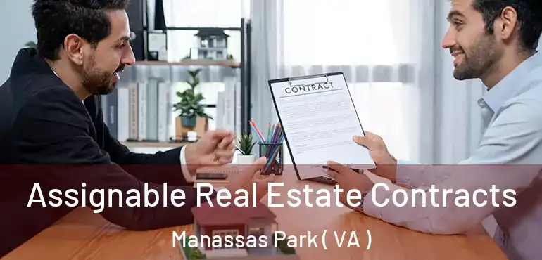  Assignable Real Estate Contracts Manassas Park ( VA )