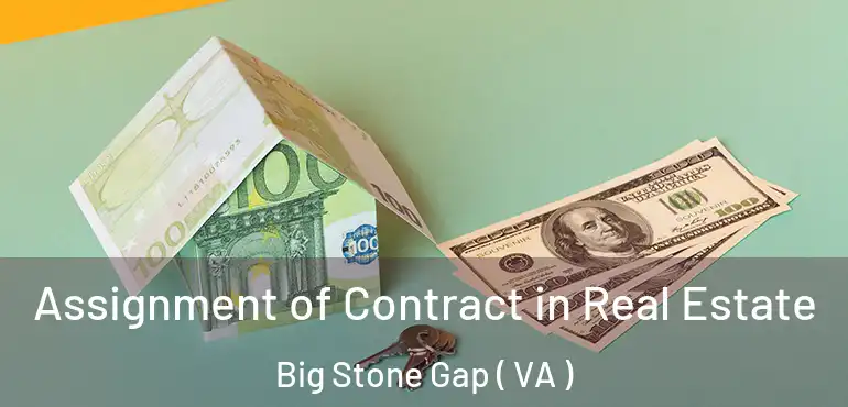  Assignment of Contract in Real Estate Big Stone Gap ( VA )