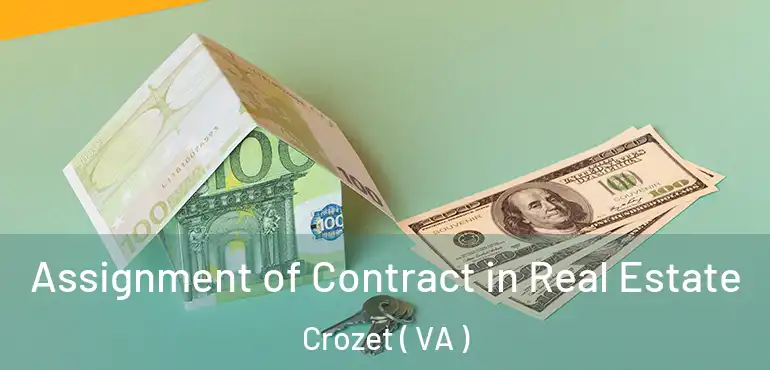  Assignment of Contract in Real Estate Crozet ( VA )