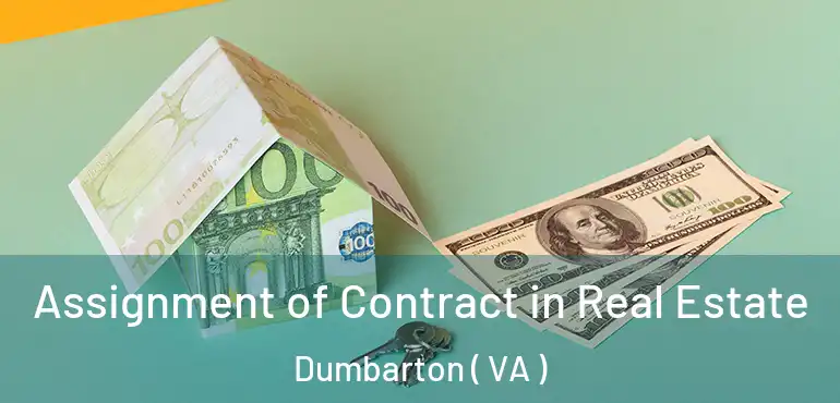  Assignment of Contract in Real Estate Dumbarton ( VA )