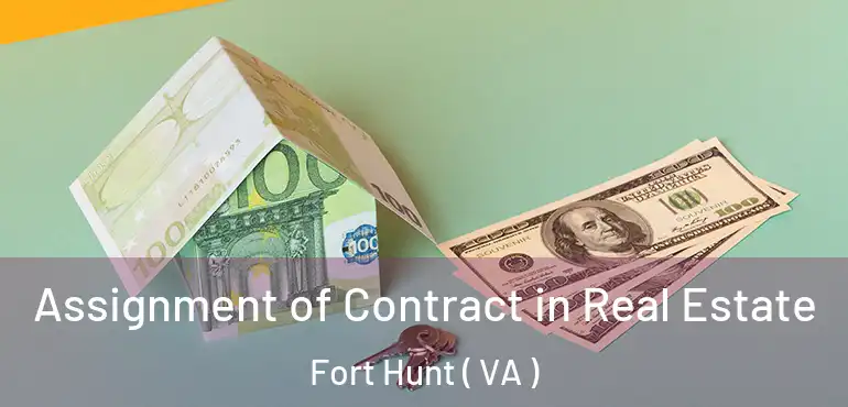  Assignment of Contract in Real Estate Fort Hunt ( VA )