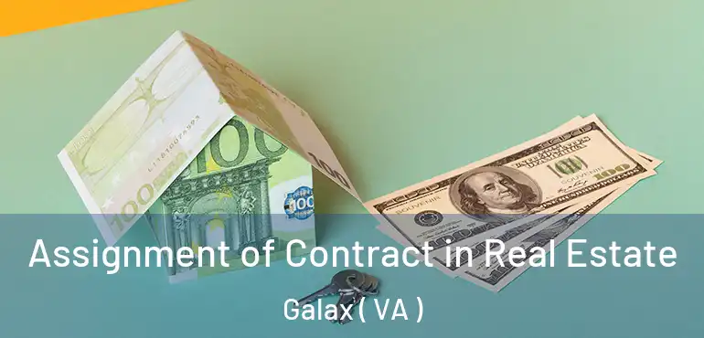  Assignment of Contract in Real Estate Galax ( VA )