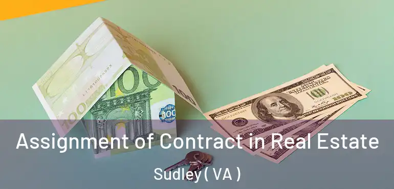  Assignment of Contract in Real Estate Sudley ( VA )
