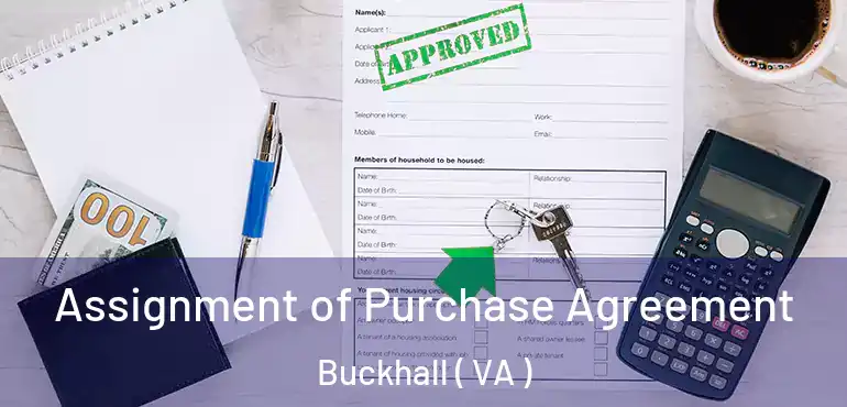  Assignment of Purchase Agreement Buckhall ( VA )