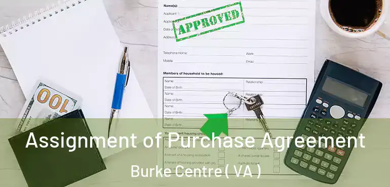  Assignment of Purchase Agreement Burke Centre ( VA )