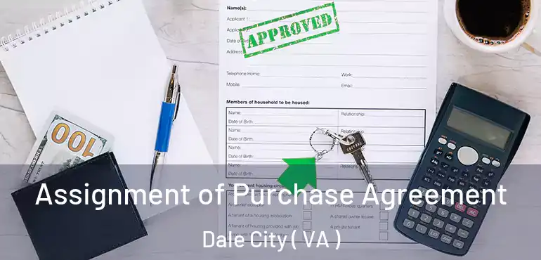  Assignment of Purchase Agreement Dale City ( VA )