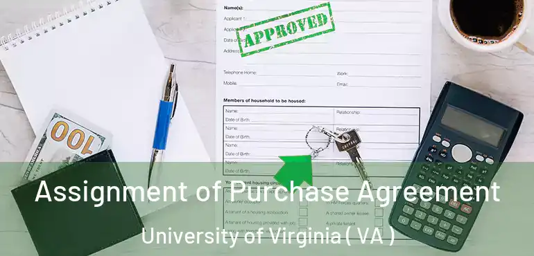  Assignment of Purchase Agreement University of Virginia ( VA )