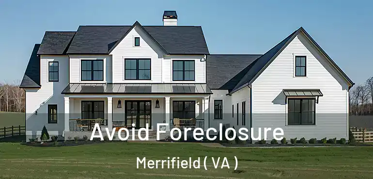  Avoid Foreclosure Merrifield ( VA )