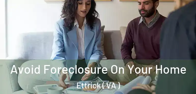  Avoid Foreclosure On Your Home Ettrick ( VA )