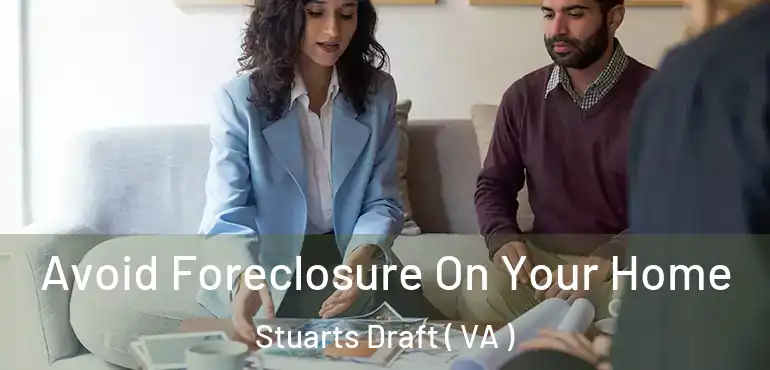  Avoid Foreclosure On Your Home Stuarts Draft ( VA )