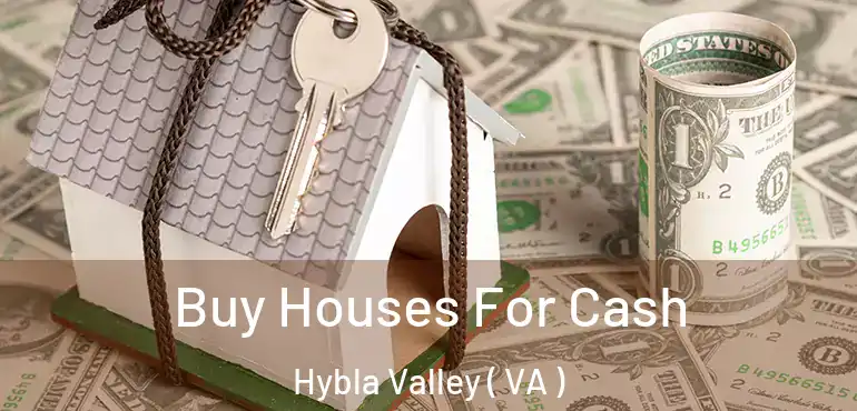  Buy Houses For Cash Hybla Valley ( VA )
