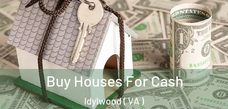  Buy Houses For Cash Idylwood ( VA )