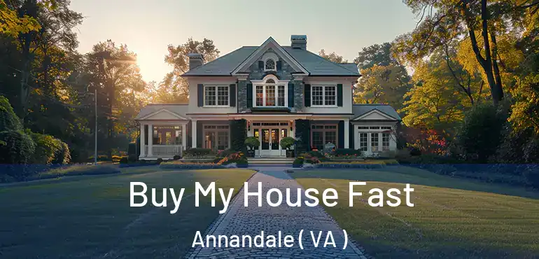  Buy My House Fast Annandale ( VA )