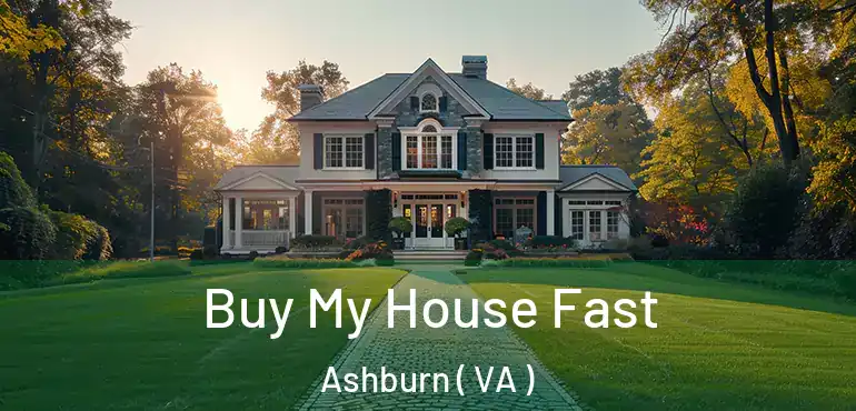  Buy My House Fast Ashburn ( VA )