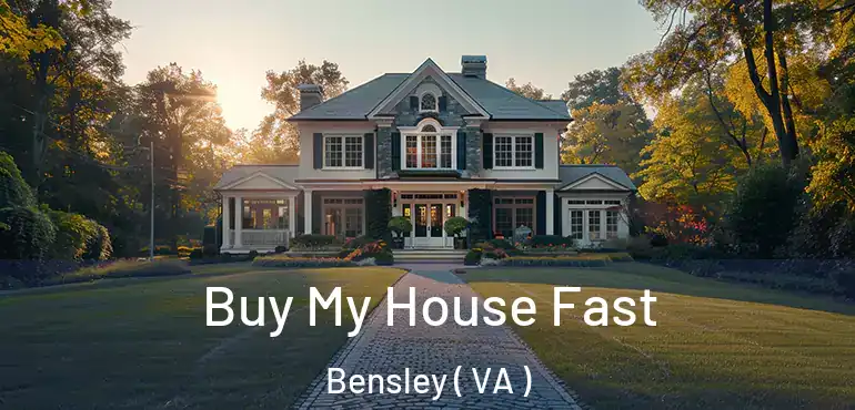  Buy My House Fast Bensley ( VA )