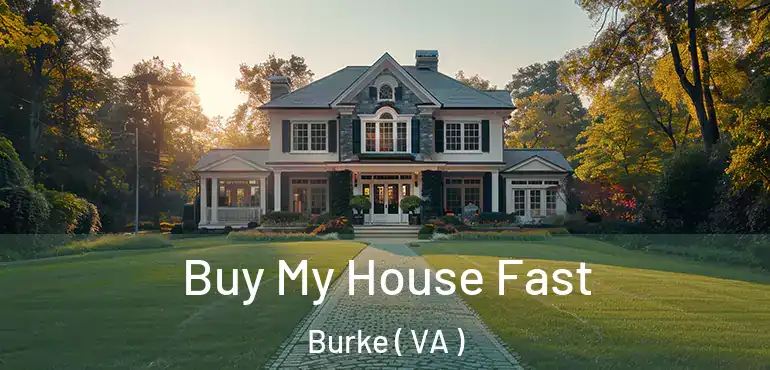  Buy My House Fast Burke ( VA )