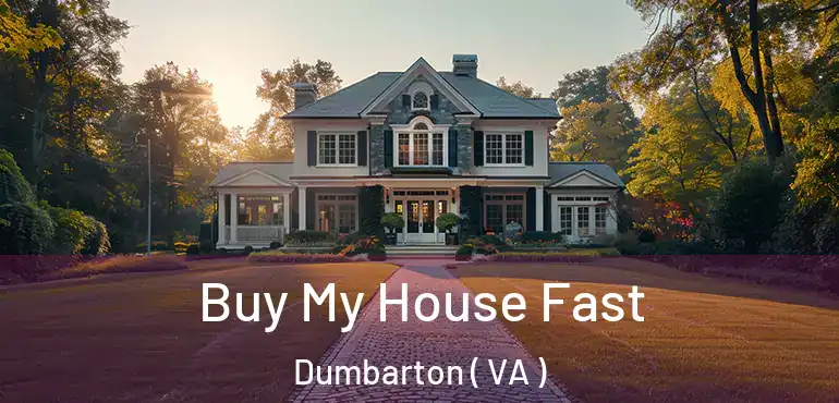  Buy My House Fast Dumbarton ( VA )