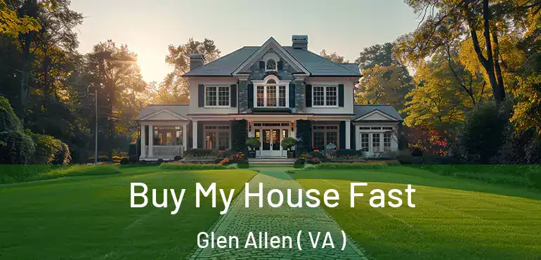  Buy My House Fast Glen Allen ( VA )