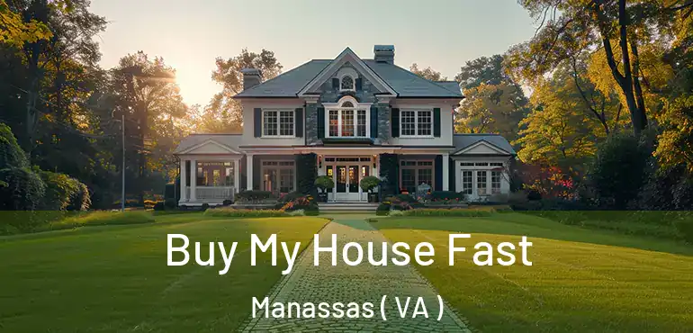  Buy My House Fast Manassas ( VA )