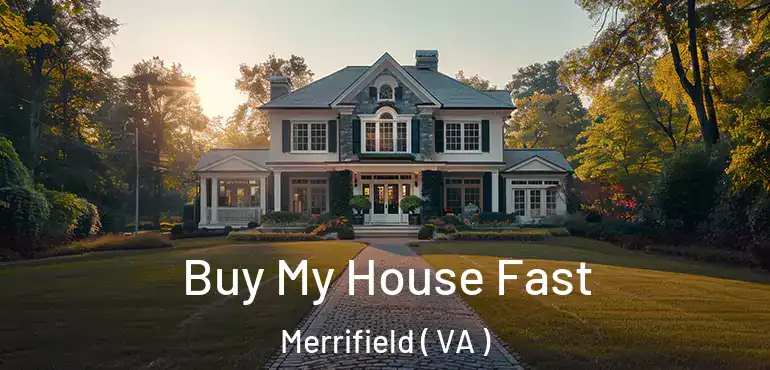  Buy My House Fast Merrifield ( VA )