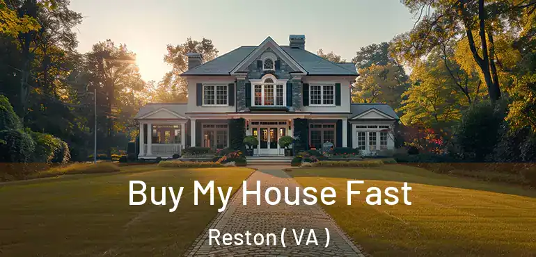  Buy My House Fast Reston ( VA )