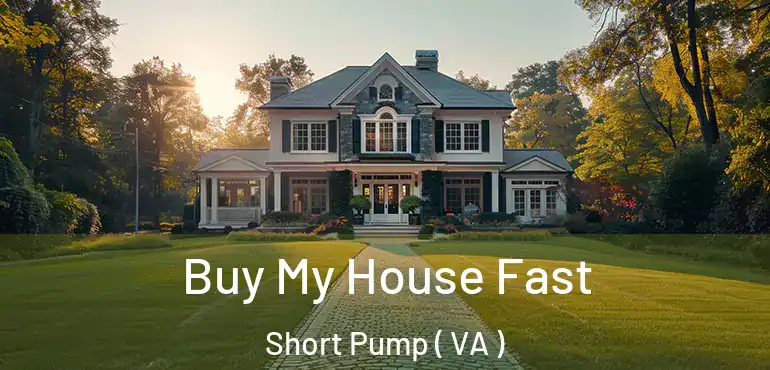  Buy My House Fast Short Pump ( VA )