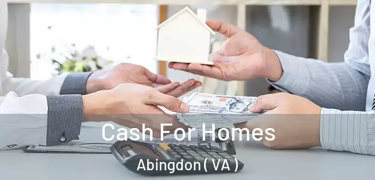  Cash For Homes Abingdon ( VA )