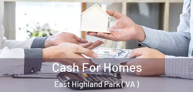  Cash For Homes East Highland Park ( VA )