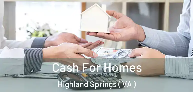  Cash For Homes Highland Springs ( VA )