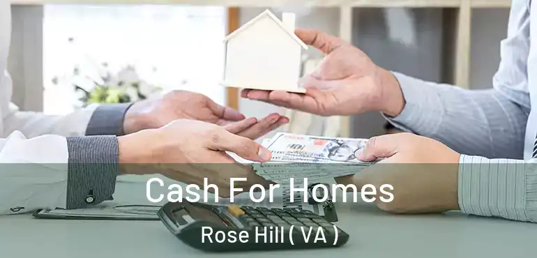  Cash For Homes Rose Hill ( VA )