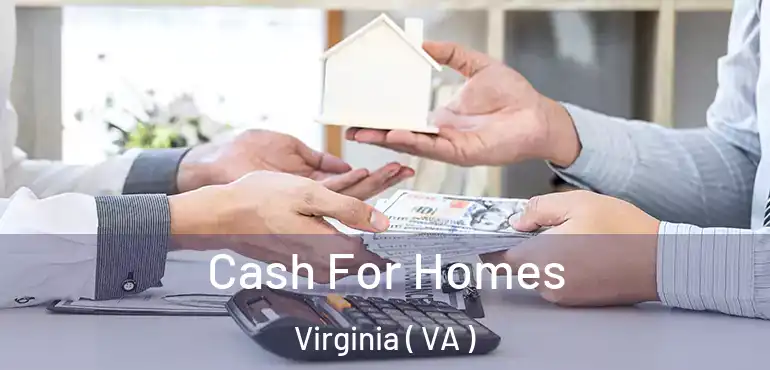  Cash For Homes Virginia ( VA )